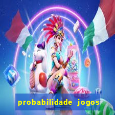 probabilidade jogos de futebol